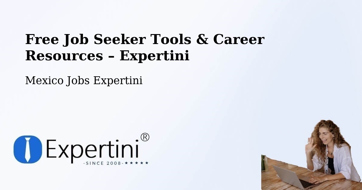 Free Job Seeker Tools & Career Resources – Polanco - Polanco, Mexico Jobs Expertini